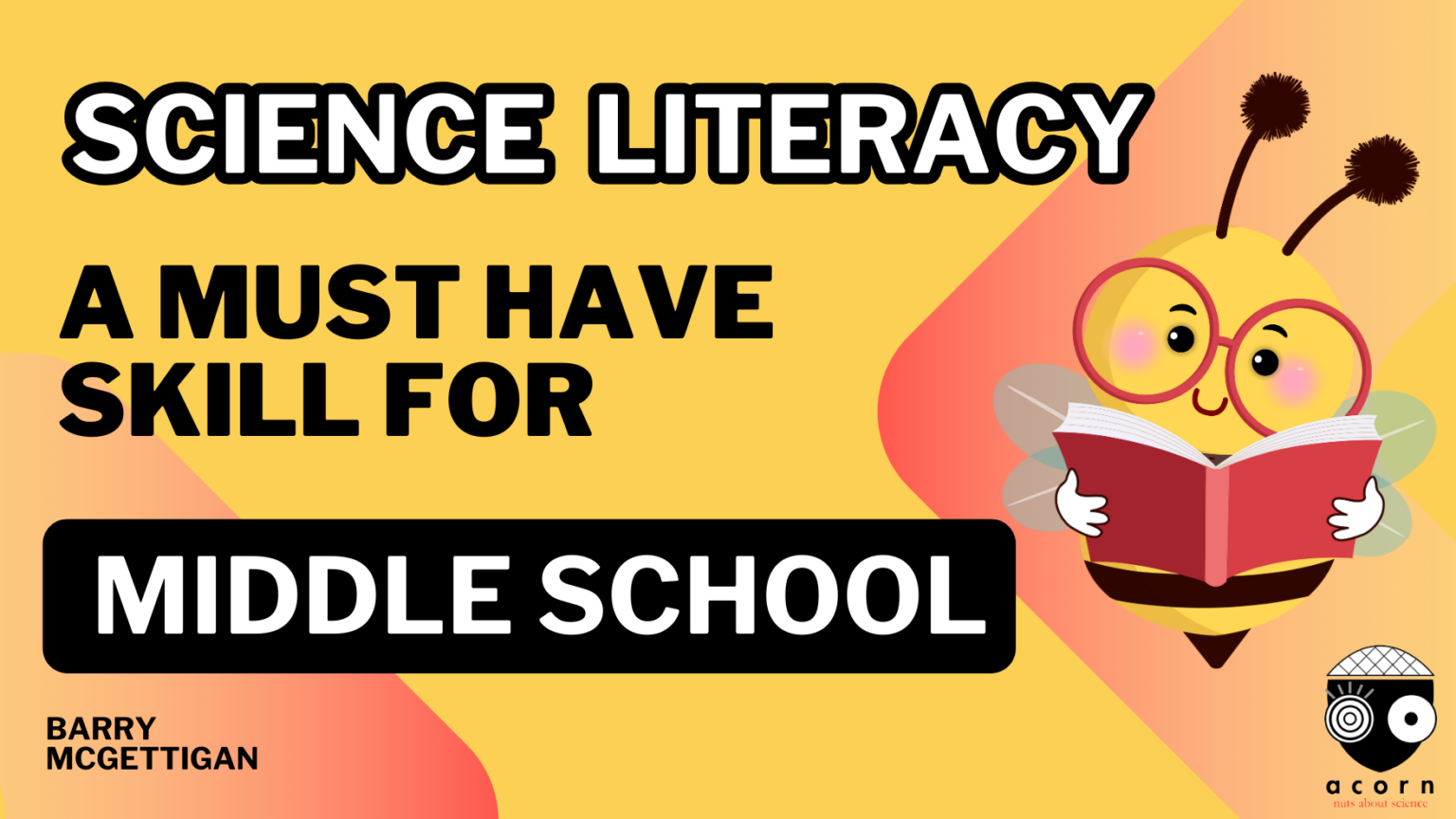 Science Literacy: A Must-Have Skill for Middle School Students - Acorn ...